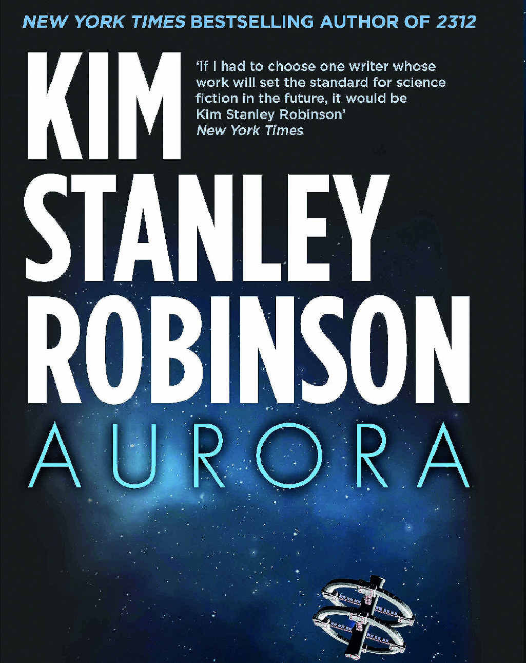 Aurora by Kim Stanley Robinson. Publisher: Orbit, through Hachette Australia. RRP paperback: $29.99. Also available as an e-book. Aurora by Kim Stanley Robinson. Publisher: Orbit, through Hachette Australia. RRP paperback: $29.99. Also available as an e-book.